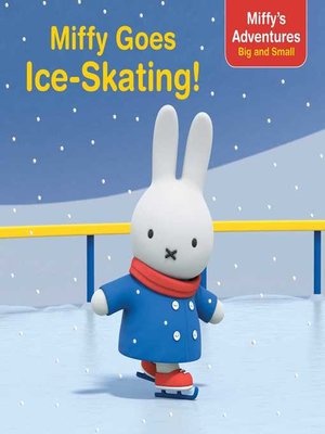 cover image of Miffy Goes Ice-Skating!